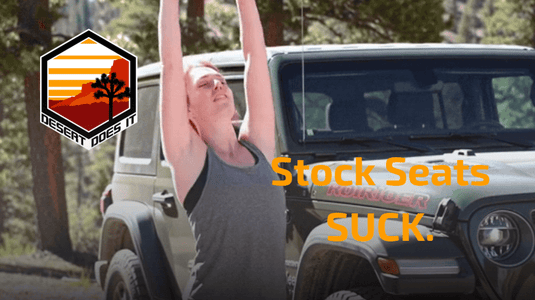 Stock Seats Suck. Here’s Why. - Desert Does It